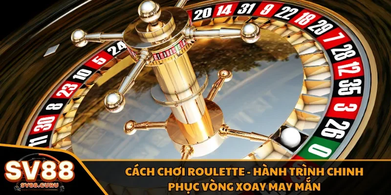 Cách chơi Roulette