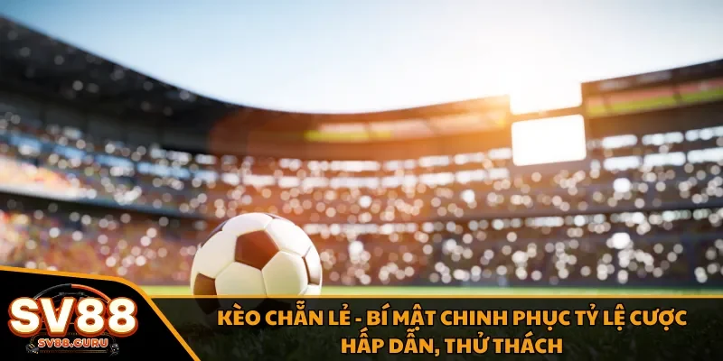 Kèo Chẵn Lẻ