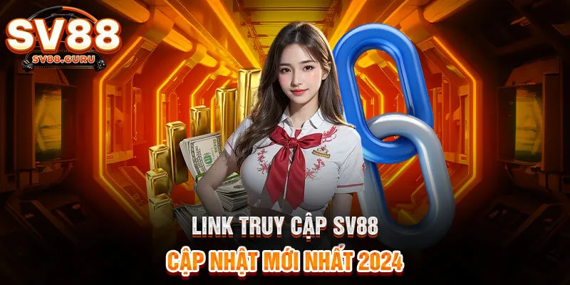 Link truy cập SV88 cập nhật mới nhất 2024