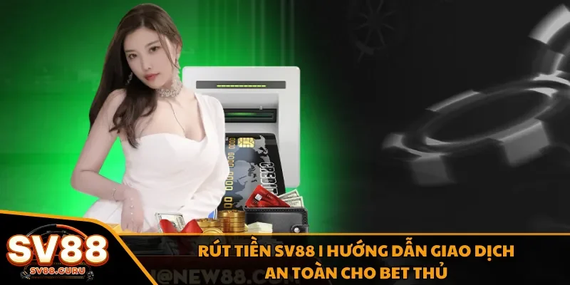 Rút tiền SV88